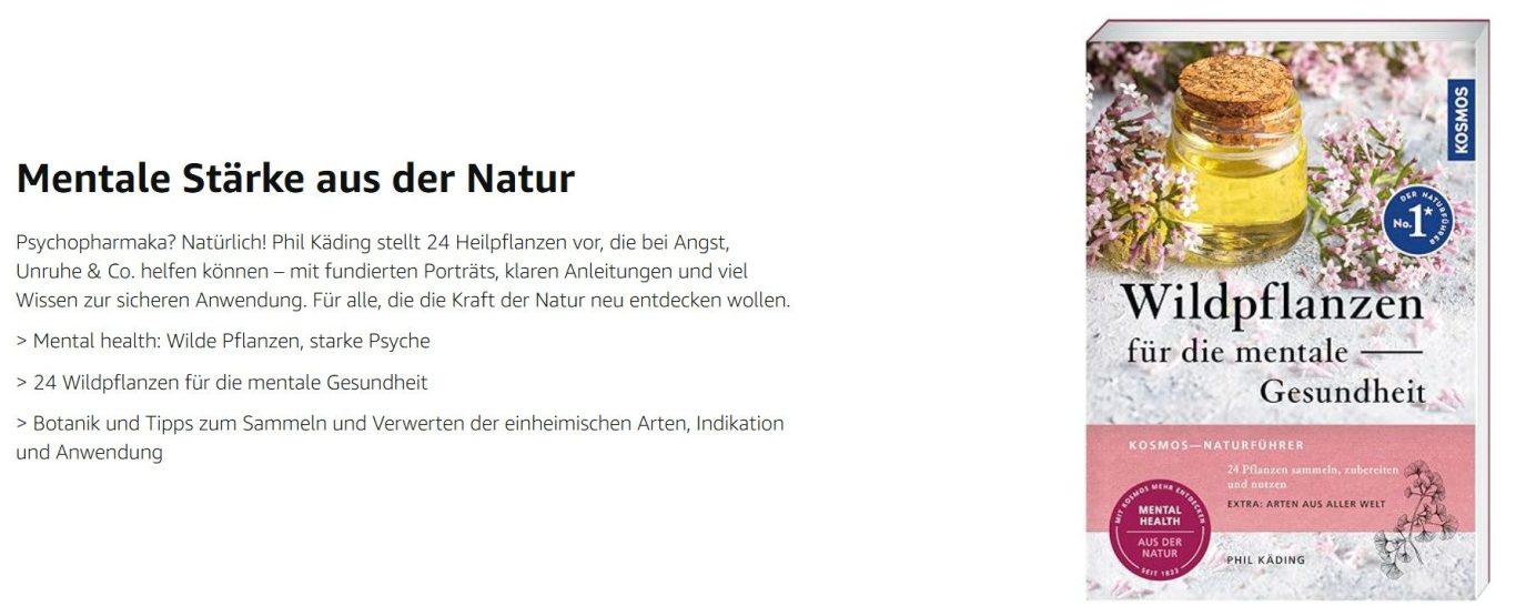 Wildpflanzen für die mentale Gesundheit: 24 Pflanzen sammeln, zubereiten und nutzen - Extra: Arten aus aller Welt